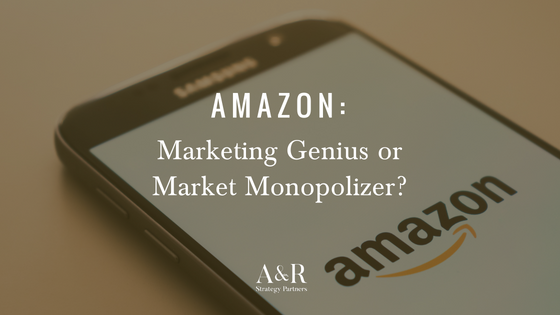 Amazon: Marketing genius or market monopolizer?